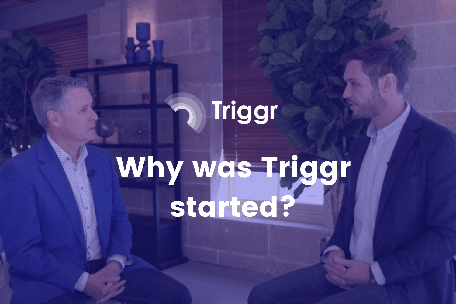 Why was Triggr started?
